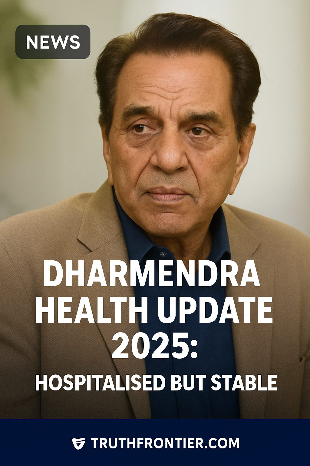 Latest update Dharmendra Health 2025: Hospitalised but Stable — What We Know